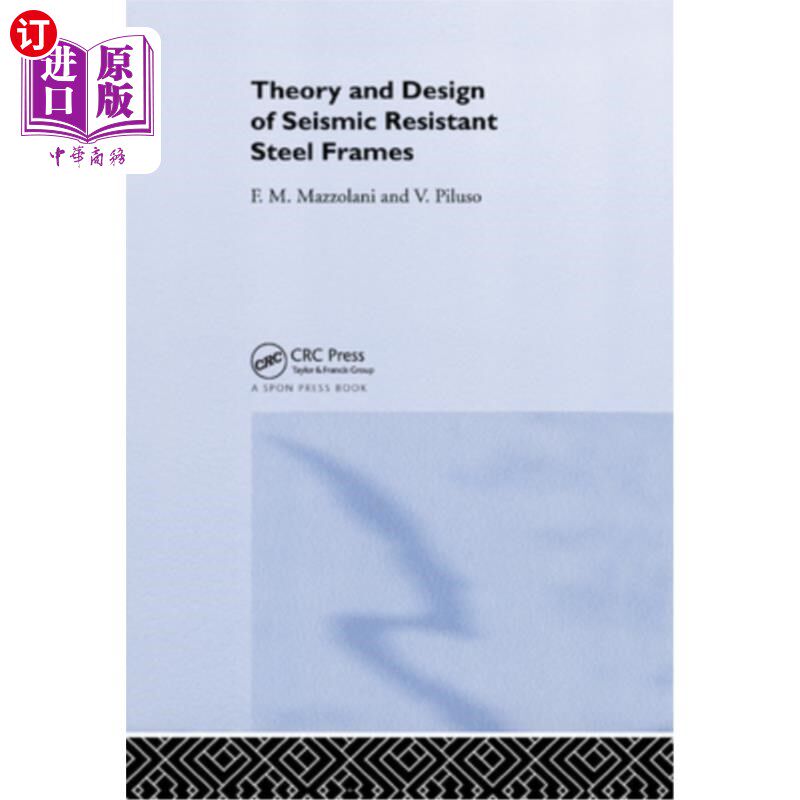 海外直订Theory and Design of Seismic Resistant Steel Frames