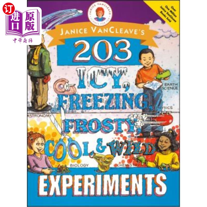 海外直订Janice Vancleave's 203 Icy, Freezing, Frosty, Cool, and Wild Experiments Janice Vancleave的2
