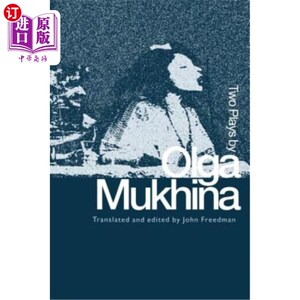 海外直订Two Plays by Olga Mukhina Olga Mukhina的两部戏剧