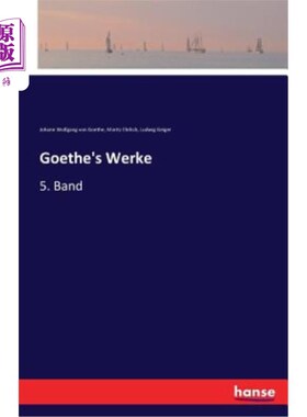 海外直订德语 Goethe's Werke: 5. Band 歌德的作品:5。乐队