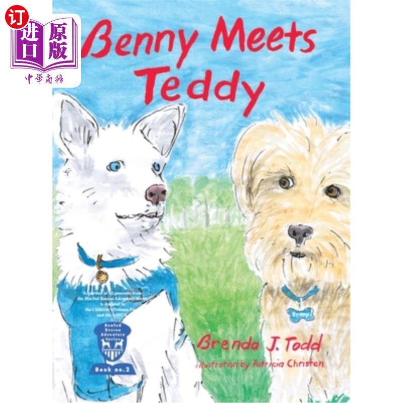 海外直订Benny Meets Teddy: BenTed Rescue Adventure Series Book II 本尼遇见泰迪：本特救援冒险系列第二册