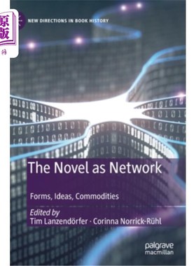 海外直订The Novel as Network: Forms, Ideas, Commodities 小说:形式、思想、商品