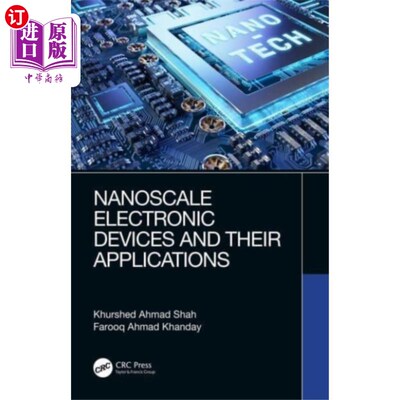 海外直订Nanoscale Electronic Devices and Their Applicati... 纳米级电子器件及其应用
