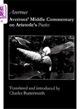 海外直订Averroes' Middle Commentary on Aristotle's Poetics 阿威罗伊对亚里士多德《诗学》的中评