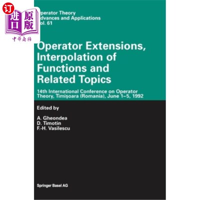 海外直订Operator Extensions, Interpolation of Functions and Related Topics 运算符扩展，函数插值及相关主题
