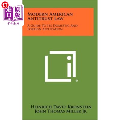 海外直订Modern American Antitrust Law: A Guide to Its Domestic and Foreign Application 现代美国反垄断法：国内外适用