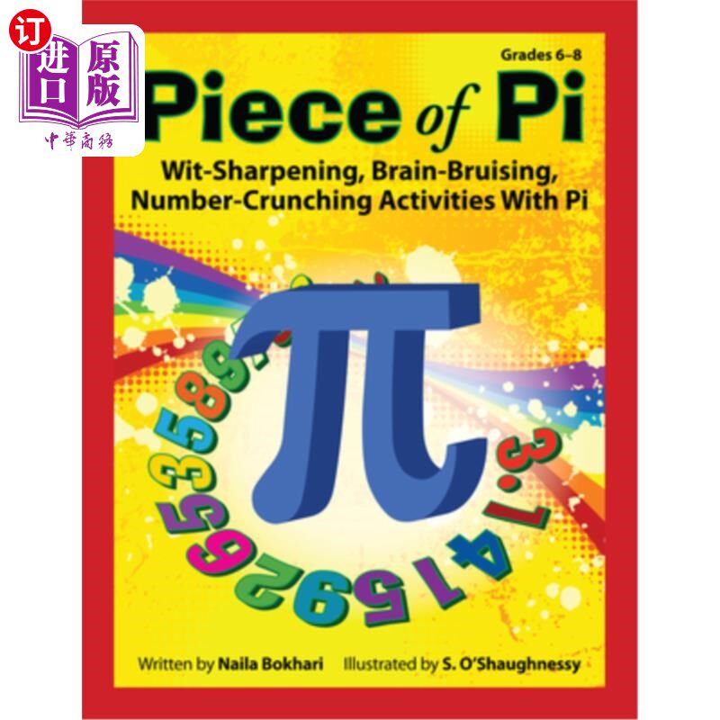 海外直订Piece of Pi: Wit-Sharpening, Brain-Bruising, Number-Crunching Activities with Pi 圆周率的碎片:与圆周率一起