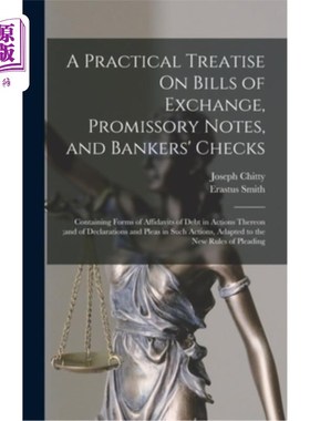 海外直订A Practical Treatise On Bills of Exchange, Promissory Notes, and Bankers' Checks 《关于汇票、本票和银行支票