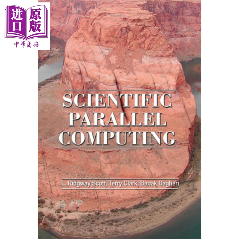 现货 科学并行计算 Scientific Parallel Computing 英文原版 L Ridgway Scott Terry Clark Babak Bagheri【中商原版】