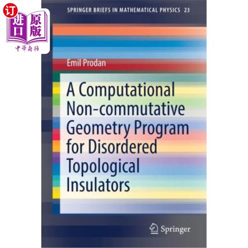 海外直订A Computational Non-Commutative Geometry Program for Disordered Topological Insu 无序拓扑绝缘体的非交换几何