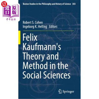 海外直订Felix Kaufmann's Theory and Method in the Social Sciences 考夫曼的社会科学理论与方法