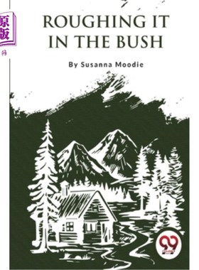 海外直订Roughing It In The Bush 在丛林里艰难生活