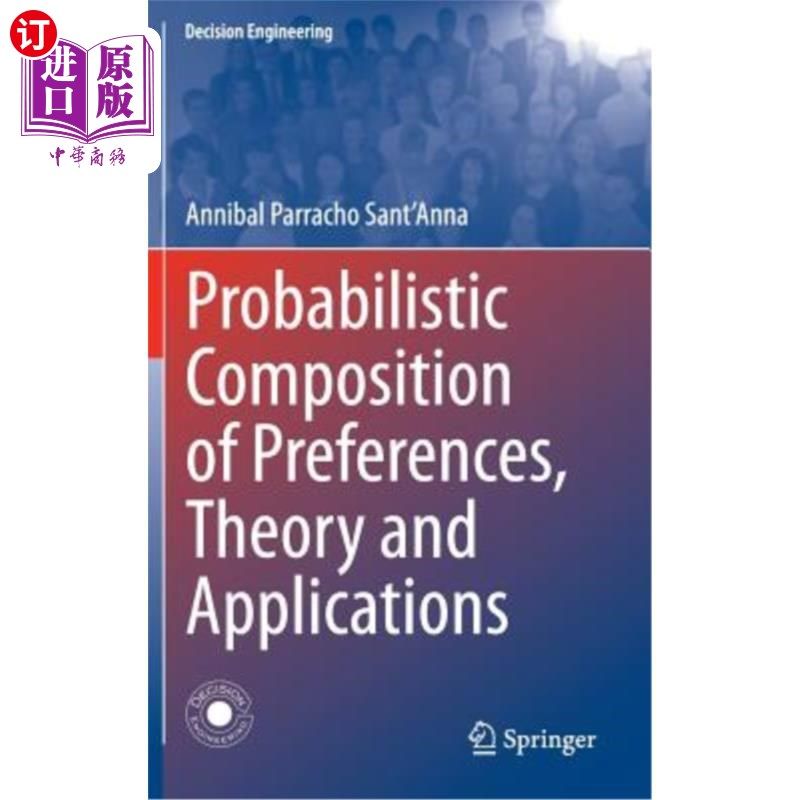 海外直订Probabilistic Composition of Preferences, Theory and Applications 偏好的概率组合、理论与应用