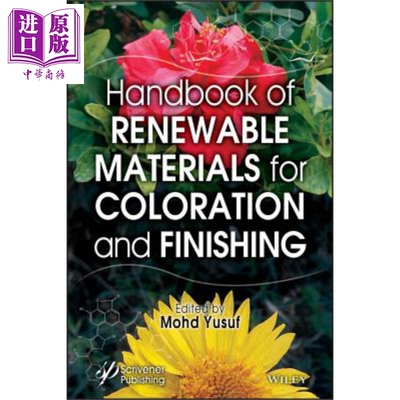适合着色与抛光的可再生材料手册 Handbook Of Renewable Materials For Coloration And Finishing 英文原版 Mohd Yusuf 中?