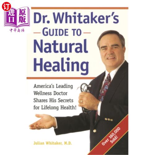 海外直订医药图书Dr. Whitaker's Guide to Natural Healing: America's Leading Wellness Doctor Share 惠特克医生的自然治