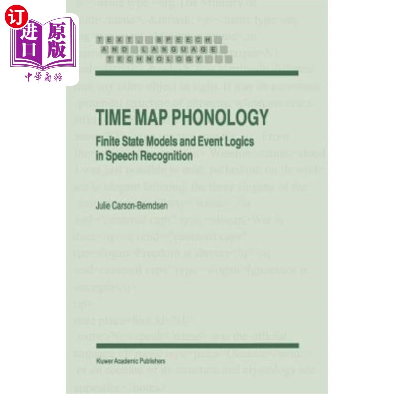 海外直訂Time Map Phonology: Finite State Models and Event Logics in Speech Recognition 時(shí)間圖音系學(xué):語(yǔ)音識(shí)別中的有