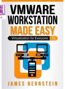 海外直订VMware Workstation Made Easy: Virtualization for Everyone VMware工作站变得容易:虚拟化为每个人