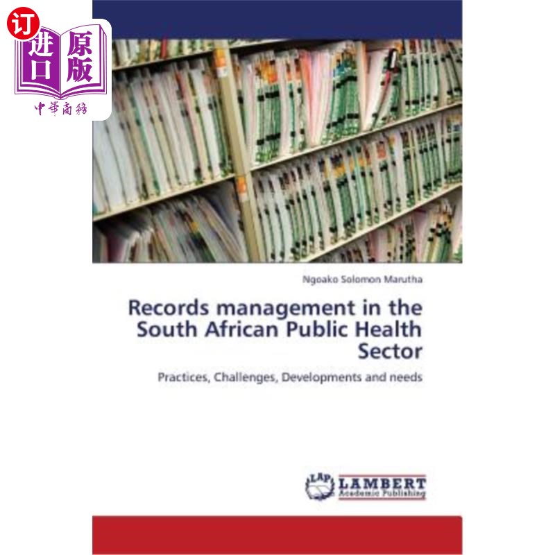 海外直订Records Management in the South African Public Health Sector南非公共卫生部门的记录管理