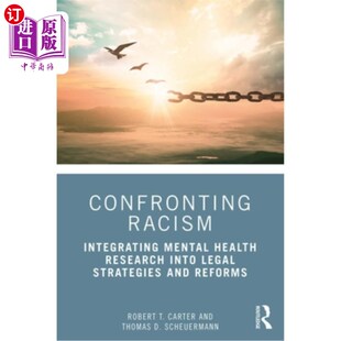 海外直订Confronting Racism: Integrating Mental Health Research Into Legal Strategies and 面对种族主义:将心理健康研