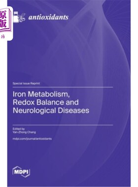 海外直订Iron Metabolism, Redox Balance and Neurological Diseases 铁代谢、氧化还原平衡与神经系统疾病