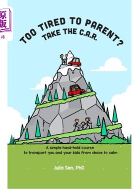 海外直订Too Tired to Parent? Take the C.A.R.: A Simple Hand-Held Course to Transport You 太累而不愿为人父母?参加C.A