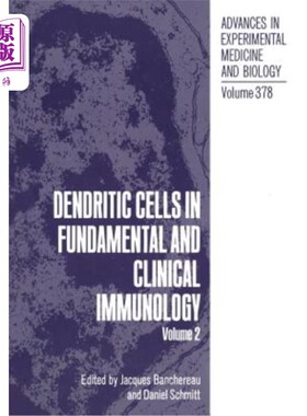 海外直订Dendritic Cells in Fundamental and Clinical Immunology: Volume 2 树突状细胞在基础和临床免疫学:第2卷