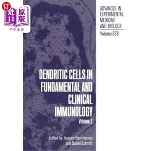海外直订Dendritic Cells in Fundamental and Clinical Immunology: Volume 2 树突状细胞在基础和临床免疫学:第2卷