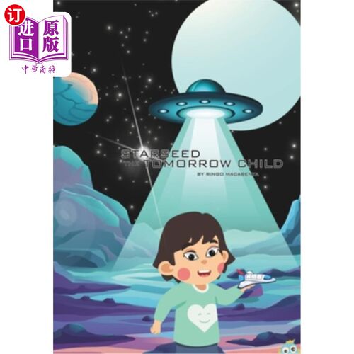 海外直订Starseed: The Tomorrow Child 《明日之子