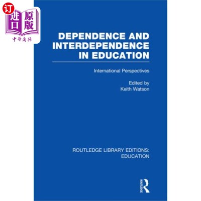 海外直订Dependence and Interdependence in Education 教育中的依赖与相互依赖