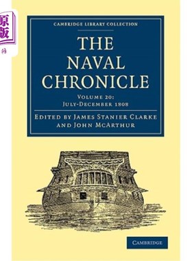 海外直订The Naval Chronicle: Volume 20, July-December 1808: Containing a General and Bio 海军编年史:第20卷