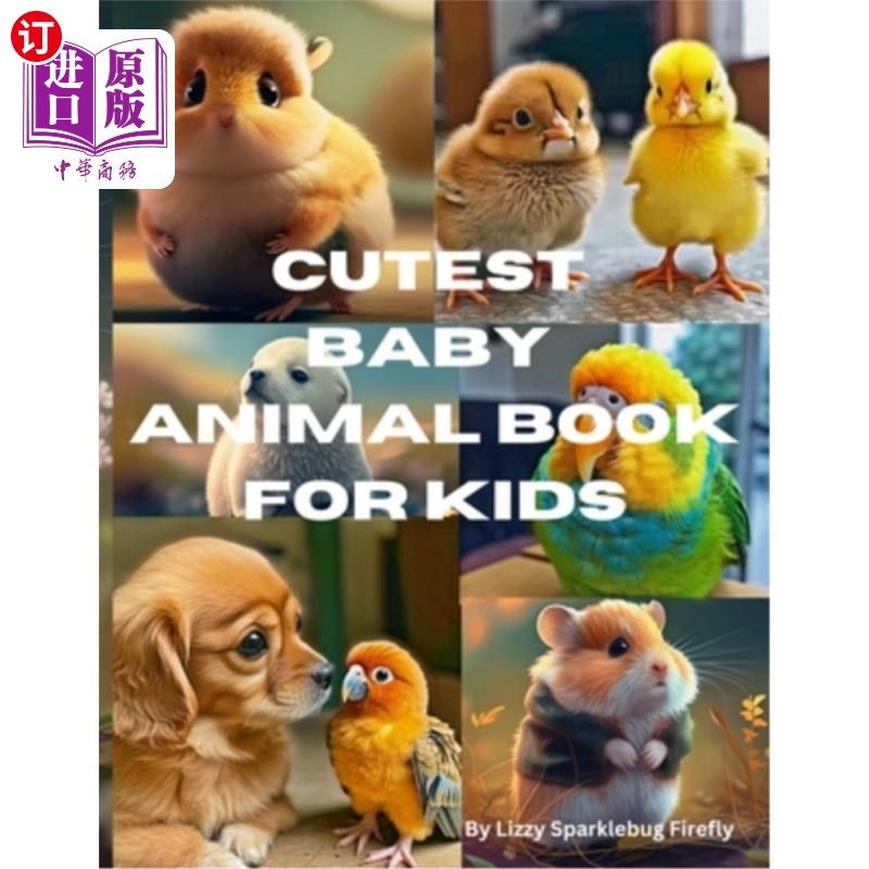 海外直订Cutest Baby Animal Book for Kids: Animal Book with Facts and Myths: Fun Fact Boo 最可爱的婴儿动物书的孩子: