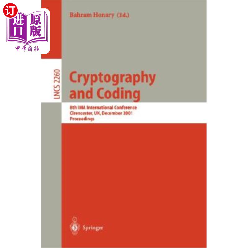 海外直订Cryptography and Coding: 8th Ima International Conference Cirencester, Uk, Decem 密码学和编码：200