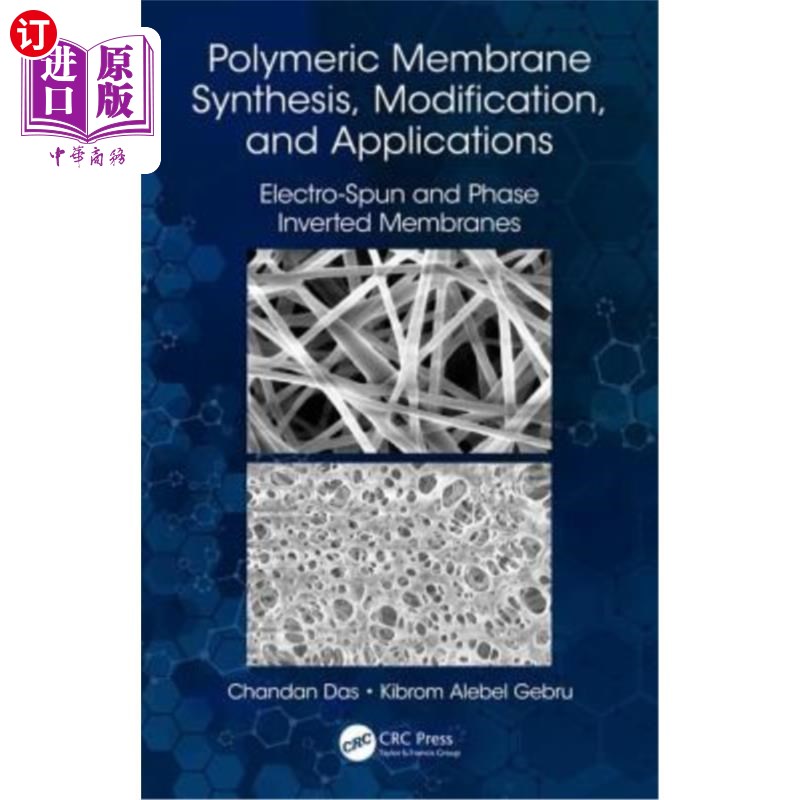 海外直订Polymeric Membrane Synthesis, Modification, and Applications: Electro-Spun and P 聚合膜的合成、改性和应用: