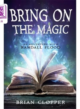 海外直订Bring On the Magic (An Adventure With Randall Flood) 带来魔力(与Randall Flood的冒险)
