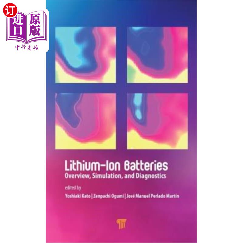 海外直订Lithium-Ion Batteries: Overview, Simulation, and Diagnostics 锂离子电池:概述，模拟和诊断