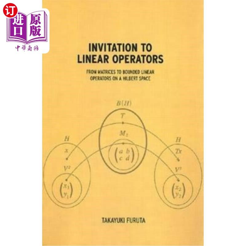 海外直订Invitation to Linear Operators: From Matrices to Bounded Linear Operators on a H 邀请线性算子：从希尔伯特空