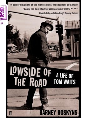 海外直订Lowside of the Road: A Life of Tom Waits 《路的尽头:汤姆·威茨的一生