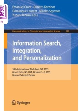 海外直订Information Search, Integration, and Personalization: 10th International Worksho 信息搜索、集成和个性化:第1