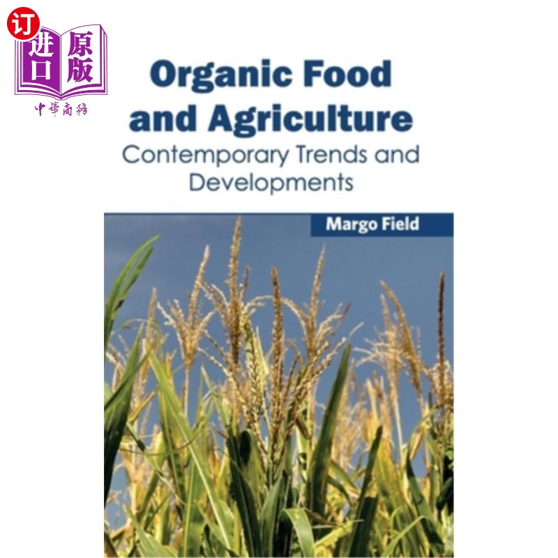 海外直订Organic Food and Agriculture: Contemporary Trends and Developments 有机食品与农业:当代趋势与发展