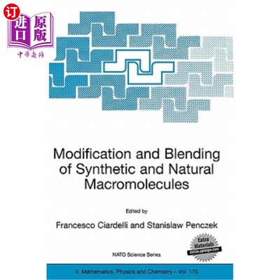 海外直订Modification and Blending of Synthetic and Natural Macromolecules: Proceedings o 合成高分子和天然高分子的改