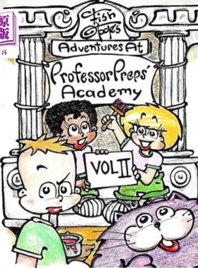 海外直订Fish O'Toole's Adventures at Professor Preps' Academy Volume II 菲什·奥图尔在普莱普斯教授学院的冒险第二卷