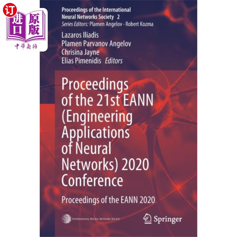 海外直订Proceedings of the 21st EANN (Engineering Applic... 2020年第21届神经工程应用会议论文集