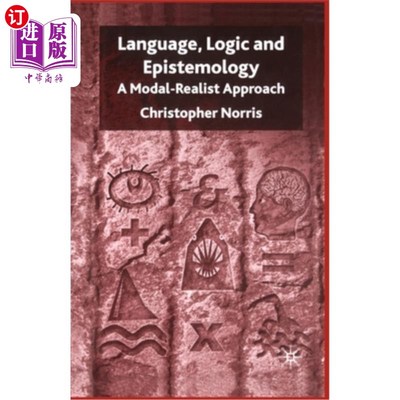 海外直订Language, Logic and Epistemology: A Modal-Realist Approach 语言、逻辑与认识论:一种模态现实主义方法