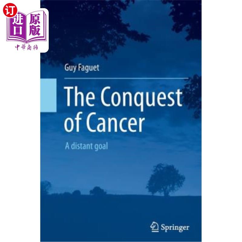 海外直订医药图书The Conquest of Cancer: A Distant Goal 征服癌症:一个遥远的目标