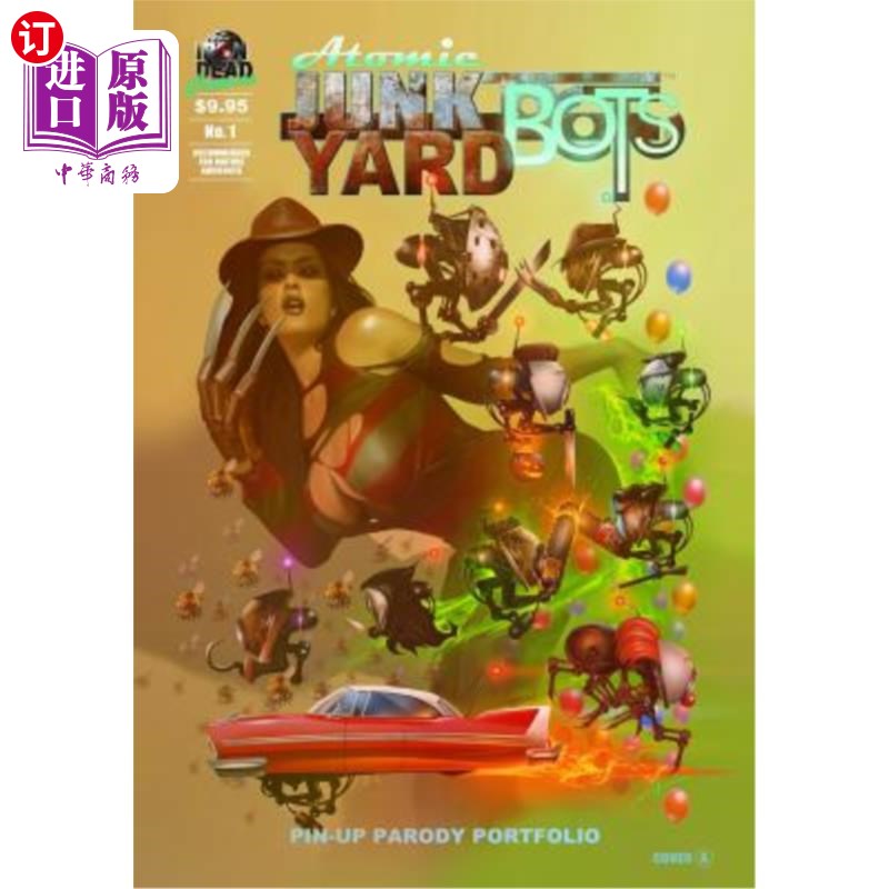 海外直订Atomic Junk Yard Bots: Parody Pin-Up Portfolio 原子垃圾堆场机器人:拙劣的贴画组合