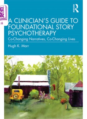 海外直订医药图书A Clinician's Guide to Foundational Story Psychotherapy: Co-Changing Narratives, 基础故事心理治疗临