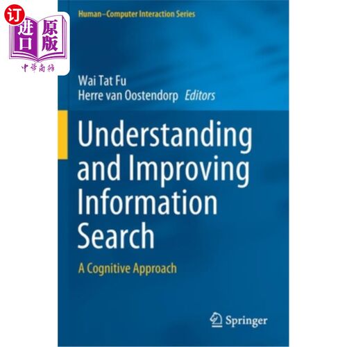海外直订Understanding and Improving Information Search: A Cognitive Approach 理解和改进信息搜索:一种认知方法