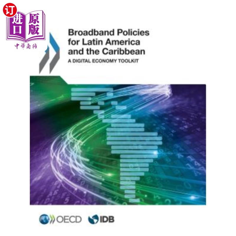 海外直订Broadband Policies for Latin America and the Caribbean: A Digital Economy Toolki 拉丁美洲和加勒比宽带政策数