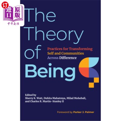 海外直订The Theory of Being: Practices for Transforming Self and Communities Across Diff 存在理论：跨越差异改造自我