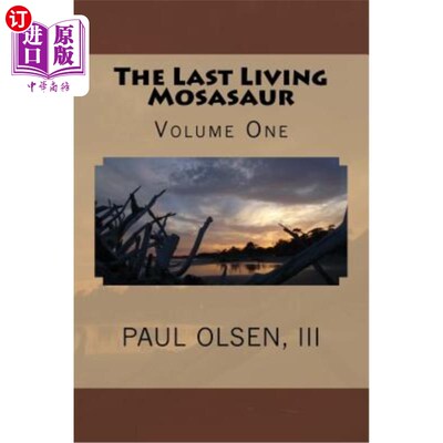 海外直订The Last Living Mosasaur 最后活着的沧龙